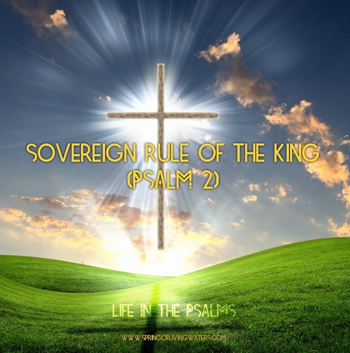 Sovereign Rule of The King - Spring of Living Waters